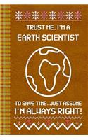 I'm a Earth Scientist! I'm Always Right! Ugly Xmas Sweater Design