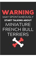 Warning May Spontaneously Start Talking About Miniature French Bull Terriers