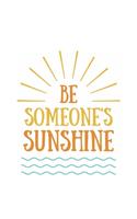 Be Someone's Sunshine