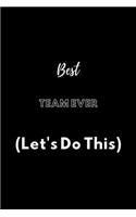 Best Team Ever (Let's Do This): / School Composition Writing Book / 6" x 9" / 120 pgs. / College Ruled / Paperback Lined ... / Memo Note Taking / Paperback -