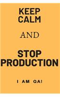 keep calm and stop production