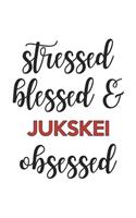 Stressed Blessed and Jukskei Obsessed Jukskei Lover Jukskei Obsessed Notebook A beautiful