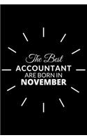 The Best Accountant Are Born in November: Notebook Gift for Accountant: A Journal to collect Quotes, Memories, and Stories.