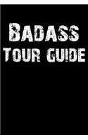 Badass Tour Guide: Blank Lined Journal (Diary, Notebook)