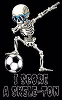 I Score A Skele-Ton: 6x9 150 page Wide-Ruled Skeleton Notebook for elementary and middle school students.