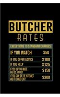 Butcher rates: Notebook - Journal - Diary - 110 Lined pages - 6 x 9 in - 15.24 x 22.86 cm - Doodle Book - Funny Great Gift