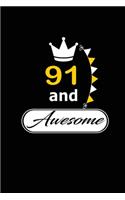 91 and Awesome: funny and cute blank lined journal Notebook, Diary, planner Happy 91st ninety-first Birthday Gift for ninety one year old daughter, son, boyfriend, 