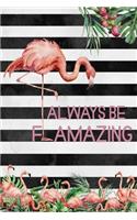 Always Be Flamazing