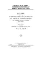 Oversight of the federal government's intervention at American International Group