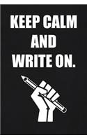 Keep Calm and Write On.