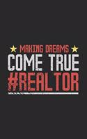 Making Dreams Come True #Realtor: 120 Pages I 6x9 I Monthly Planner I Funny Salesperson, Realtor & Mortage Gifts