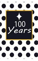 100 years: 100th one-hundredth Birthday Gift for Women one hundred year old daughter, son, boyfriend, girlfriend, men, wife and husband, cute and funny blank l