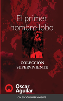 primer hombre lobo: Colección Superviviente