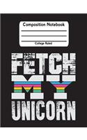 Fetch My Unicorn