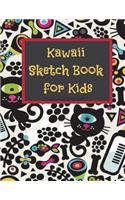 Kawaii Sketch Book for Kids