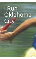 I Run Oklahoma City