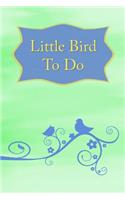 Little Bird to Do