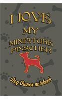 I Love My Miniature Pinscher - Dog Owner Notebook