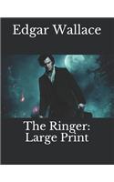 The Ringer: Large Print
