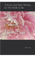 Bridal Shower Guest Book: Advice and Best Wishes for the Bride to Be