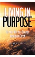 Living in Purpose