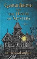 Gaspar Brown and the House of Mystery