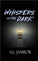 Whispers in the Dark
