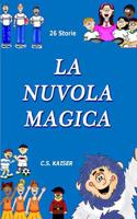 La Nuvola Magica: 26 storie per i bambini