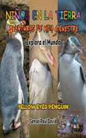 Niños en la Tierra Aventuras de vida Silvestre - Explora el Mundo Yellow Eyed Penguin