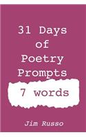 31 Days of Poetry Prompts: 7 words