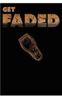 Get Faded