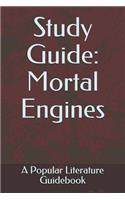 Study Guide: Mortal Engines: A Popular Literature Guidebook