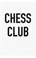 Chess Club: A 6x9 Inch Matte Softcover Journal Notebook with 120 Blank Lined Pages