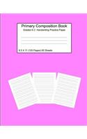 Primary Composition Notebook Grades K-2 Handwriting Practice Paper 8.5 X 11 120 Pages Pink