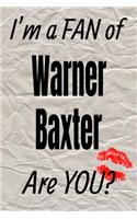 I'm a Fan of Warner Baxter Are You? Creative Writing Lined Journal: (393 Actors)