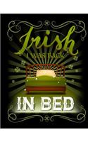 Irish I Was Back in Bed
