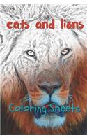Cat and Lion Coloring Sheets: 30 Cat and Lion Drawings, Coloring Sheets Adults Relaxation, Coloring Book for Kids, for Girls, Volume 10