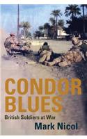 Condor Blues: British Soldiers at War