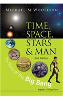 Time, Space, Stars and Man: The Story of the Big Bang (2nd Edition)