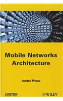 Mobile Networks Architecture