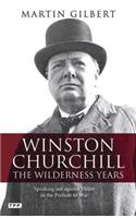 Winston Churchill: The Wilderness Years