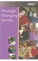 Through Changing Scenes: (English)