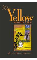 What Yellow Sounds Like