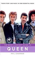Dead Straight Guide to Queen