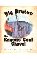 Big Brutus, the Kansas Coal Shovel