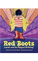 Red Boots. Landis and His Magical Birthday