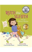 Ruth the Sleuth and the Messy Room