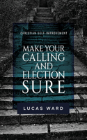 Make Your Calling and Election Sure