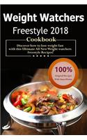 Weight Watchers Freestyle Cookbook 2018: Over 35 Delicious and Healthy Weight Watchers Freestyle & Flex Recipes with Smartpoints for Ultimate Weight Loss ( WW Freestyle Weekly Menu Planner )