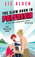 Slow Burn in Polynesia
